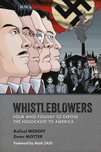 Whistleblowers : four who fought to expose the Holocaust to America; Rafael Medoff; 2024