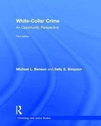 White-collar crime : an opportunity perspective; Michael L. Benson; 2018
