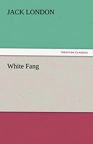 White Fang; Jack London; 2011