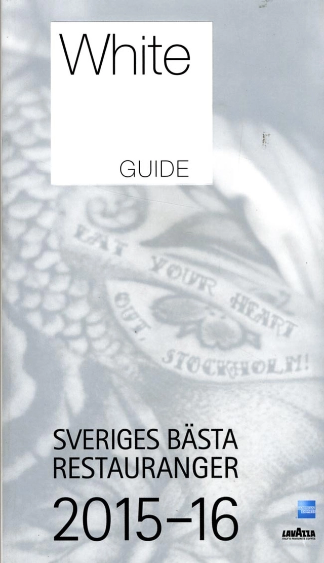 White guide. Sveriges bästa restauranger 2015-16; 2015