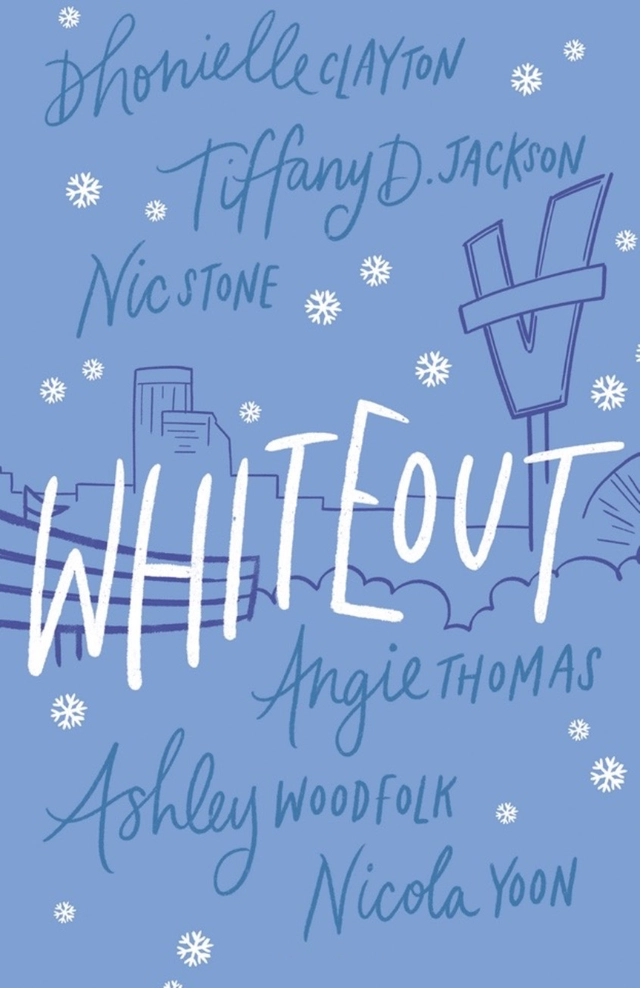 Whiteout; Angie Thomas, Ashley Woodfolk, Nicola Yoon, Nic Stone, Tiffany D. Jackson, Dhonielle Clayton; 2022
