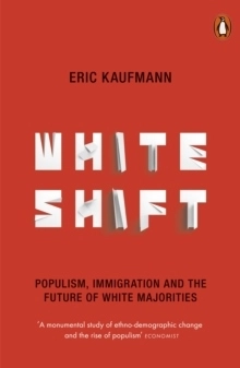 Whiteshift; Eric Kaufmann; 2019