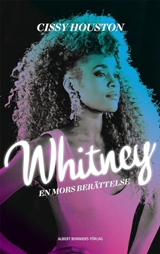 Whitney : en mors berättelse; Cissy Houston; 2014