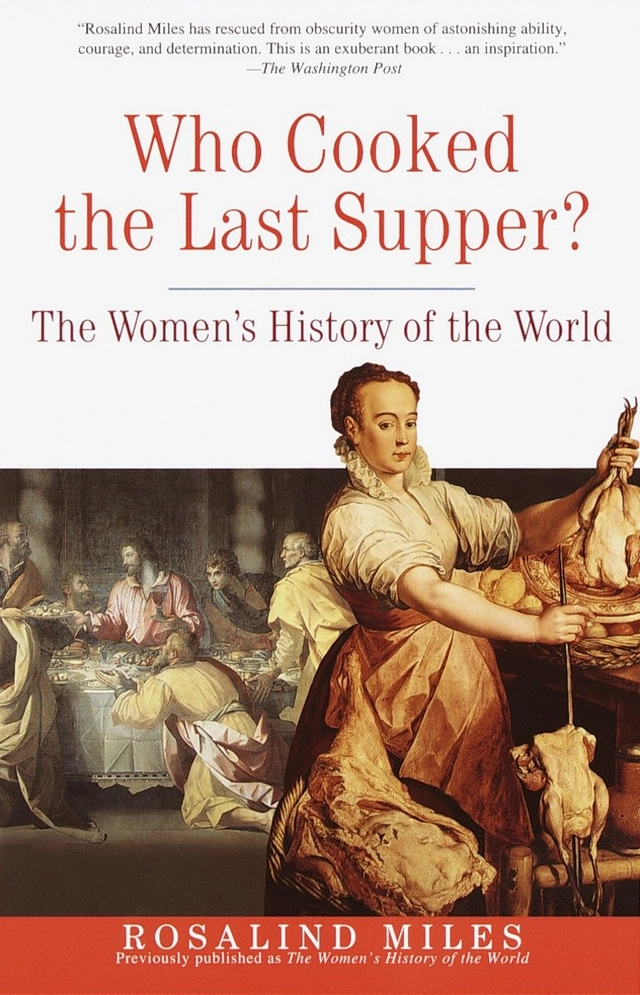 Who Cooked the Last Supper?; Rosalind Miles; 2001