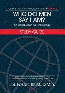 Who Do Men Say I Am? Study Guide; Joan B Foster; 2017