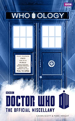 Who-ology : Doctor Who : the official miscellany; Cavan Scott; 2013