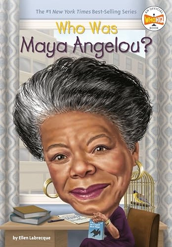 Who Was Maya Angelou?; Ellen Labrecque, Who Hq; 2016