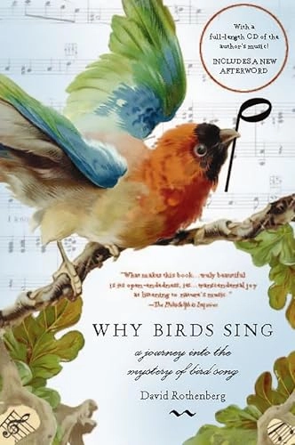 Why birds sing : a journey through the mystery of bird song; David Rothenberg; 2006