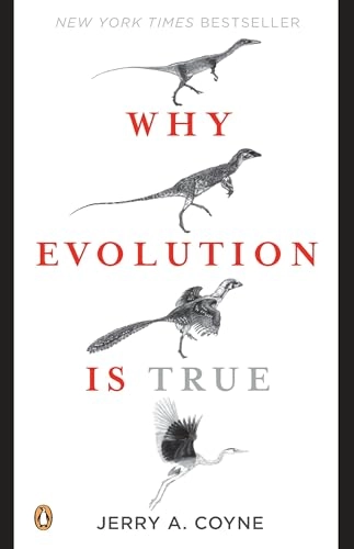 Why evolution is true; Jerry A. Coyne; 2010