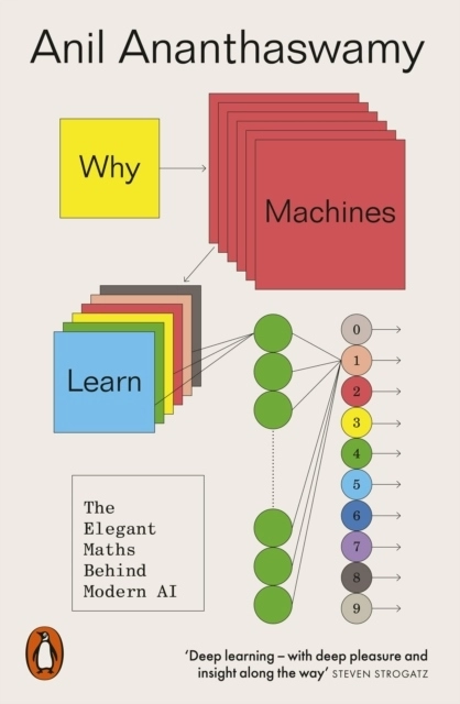 Why Machines Learn; Anil Ananthaswamy; 2025