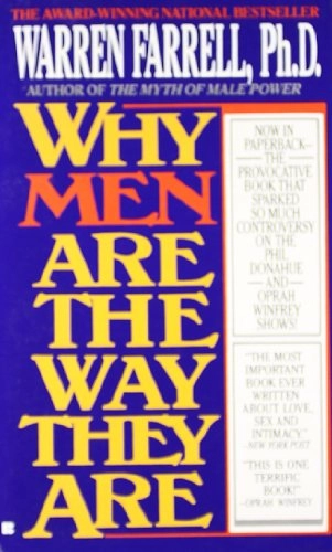 Why Men are the Way They are: The Male-female Dynamic; Warren Farrell