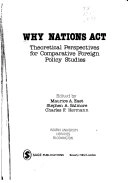 Why nations act : theoretical perspectives for comparative foreign policy studies; Maurice A. East; 1978