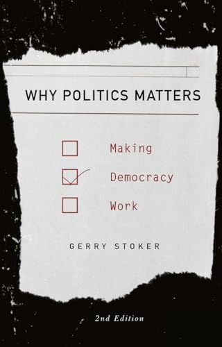Why politics matters : making democracy work; Gerry Stoker; 2017