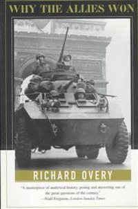 Why the Allies Won; Richard Overy; 1997