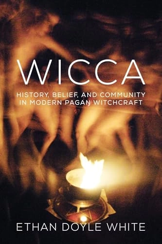 Wicca : history, belief, and community in modern Pagan witchcraft; Ethan White; 2016