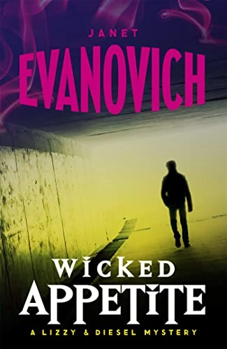 Wicked Appetite (Wicked Series, Book 1); Janet Evanovich; 2011