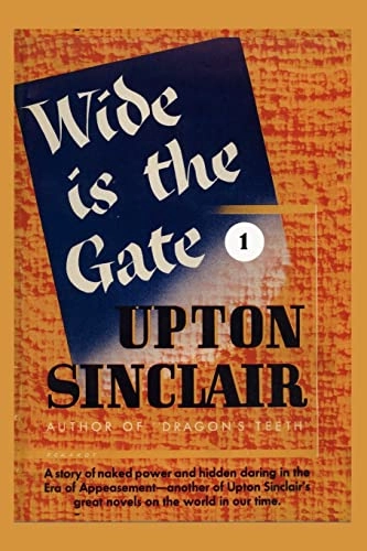 Wide Is The Gate I; Upton Sinclair; 2001