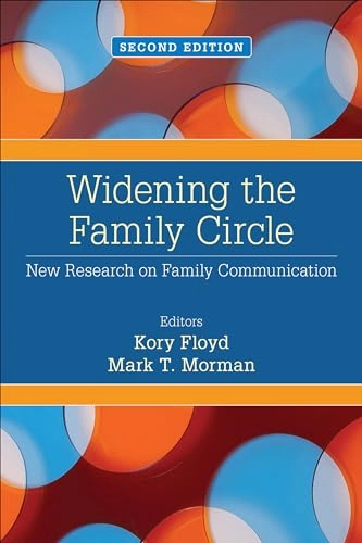 Widening the Family Circle; Kory Floyd, Mark T Morman, Kory W Floyd; 2013