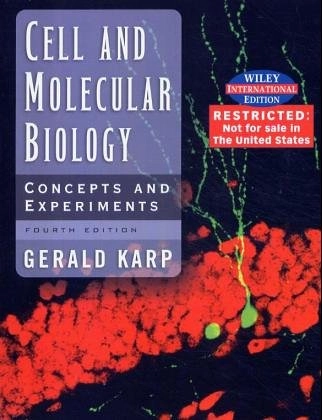WIE Cell and Molecular Biology: Concepts and Experiments, 4th Edition Wiley; Gerald Karp; 2004