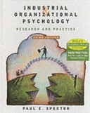 WIE Industrial and Organizational Psychology: Research and Practice; Paul E. Spector; 2003