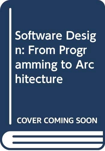 WIE Software Design:, From Programming to Architecture ; Eric J. Braude; 2003