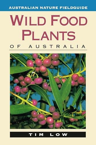 Wild Food Plants of AustraliaAustralian nature fieldguide; Tim Low; 1991