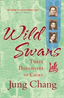 Wild swans - three daughters of china; Jung Chang; 2012