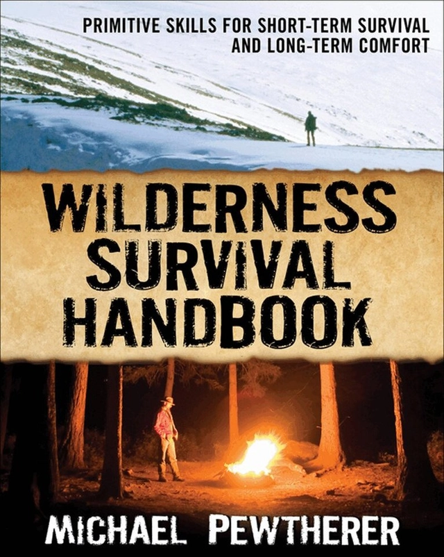 Wilderness Survival Handbook; Michael Pewtherer; 2010