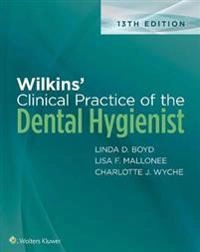 Wilkins' clinical practice of the dental hygienist; Linda D. Boyd; 2021
