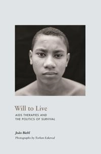 Will to live : AIDS therapies and the politics of survival; João Guilherme Biehl; 2007