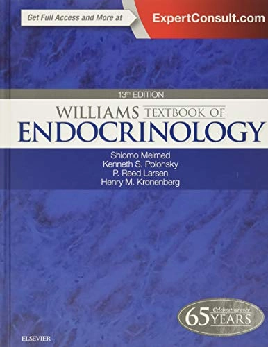 Williams textbook of endocrinology; Melmed Shlomo, Polonsky Kenneth S., Larsen P. Reed, Kronenberg Henry M.; 2016