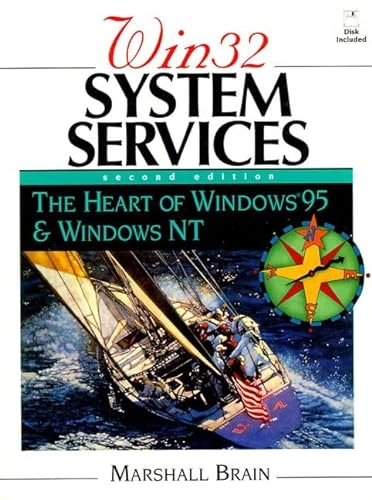 Win32 System Services: The Heart of Windows 95 and Windows NT; Marshall Brain; 1996
