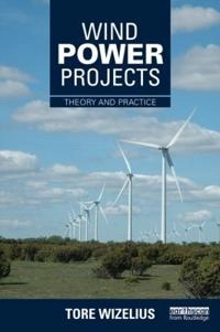 Wind power projects : theory and practice; Tore Wizelius; 2015