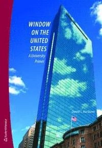 Window on the United States : a university primer; Donald S. MacQueen; 2009