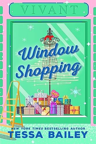 Window shopping; Tessa Bailey; 2022