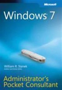 Windows 7 Administrator's Pocket Consultant; William R. Stanek; 2009