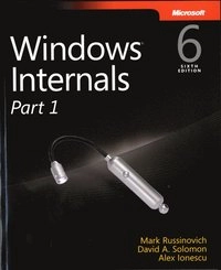 Windows Internals; Mark E. Russinovich, David A. Solomon, Alex Ionescu; 2012