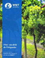 Wines : looking behind the label : an accompaniment to the WSET Level 2 Award in Wines; Wine and Spirit Education Trust (Great Britain); 2019