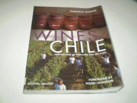 Wines of Chile; Hubrecht Duijker; 2000