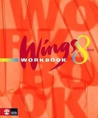 Wings 8 Red Workbook; Mary Glover, Richard Glover, Bo Hedberg, Per Malmberg, Anna Mellerby, Susanna Rinnesjö; 2009