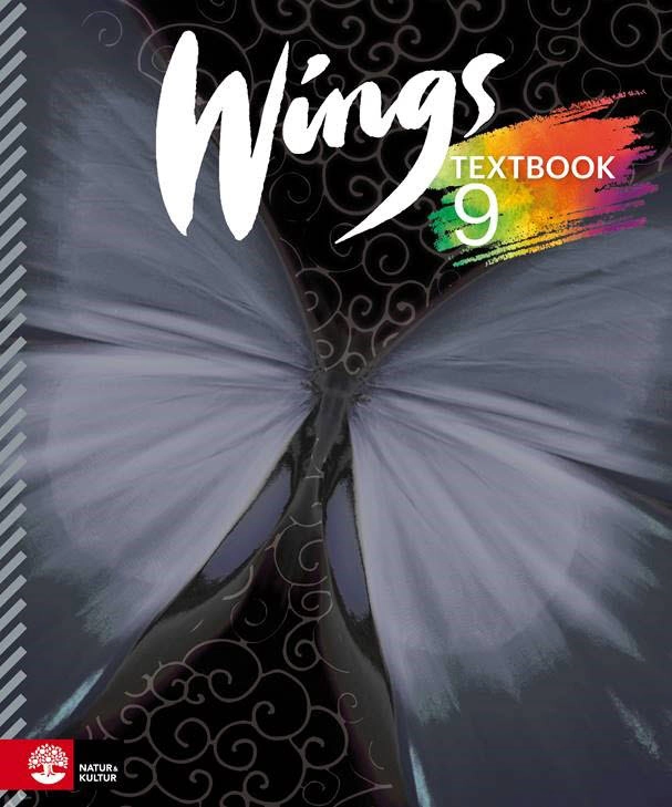 Wings 9 Textbook; Kevin Frato, Anna Cederwall, Susanna Rinnesjö, Mary Glover, Richard Glover, Bo Hedberg, Per Malmberg; 2017