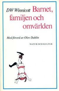 Winnicott, Dw/Barnet familjen o omvärlden; Dw Winnicott; 1983