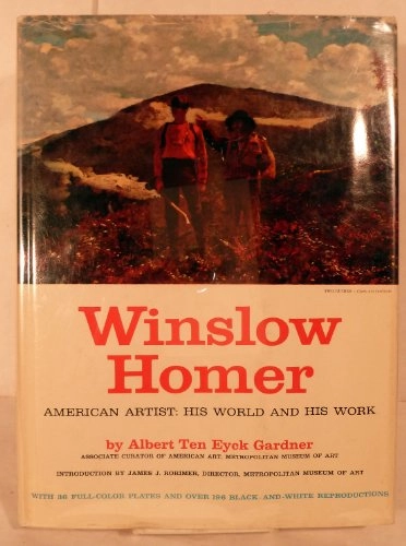 Winslow Homer, American Artist: His World and Work; Albert T. Gardner, Outlet Book Company Staff, Random House Value Publishing Staff