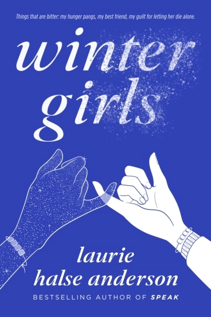 Wintergirls; Laurie Halse Anderson; 2010
