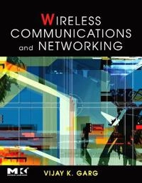 Wireless communications and networking; Vijay Kumar Garg; 2007