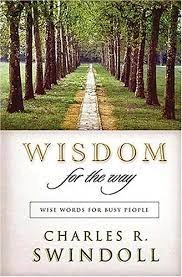 Wisdom for the Way: Wise Words for Busy People; Charles R. Swindoll