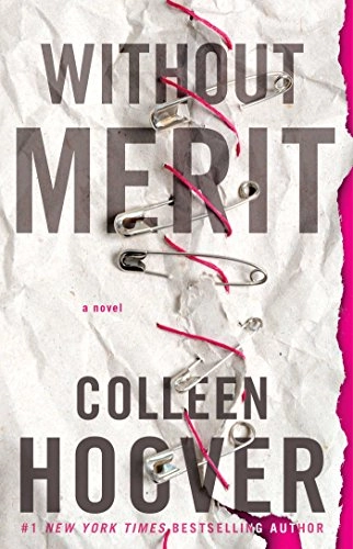 Without merit : a novel; Colleen Hoover; 2017
