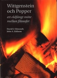 Wittgenstein och Popper -ett eldfängt möte mellan filosofer; David J Edmonds; 2001