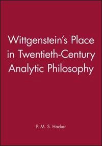 Wittgenstein's place in twentieth-century analytic philosophy; Hacker; 1996