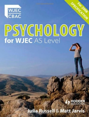 WJEC Psychology for AS Level; Julia Russell, Matt Jarvis; 2008